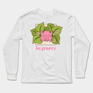 Frog Be groovy Long Sleeve T-Shirt